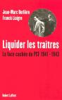 Liquider Les Traîtres ; La Face Cachée Du Pcf, 1941-1943 - Preview
