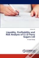 Liquidity, Profitability And Risk Analysis Of E.I.D Parry Sugars Ltd