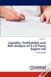 Capa do artigo Liquidity, Profitability And Risk Analysis Of E.I.D Parry Sugars Ltd