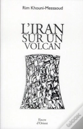 L'Iran Sur Un Volcan