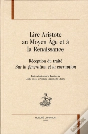 Capa do artigo Lire Aristote Au Moyen-Age Et À La Renaissance ; Réception Du Traité Sur La Génération Et La Corruption