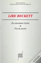 Lire Beckett ; En Attendant Godot ; Fin De Partie