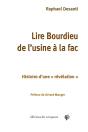 Lire Bourdieu De L'Usine À La Fac ; Histoire D'Une Révélation - Preview