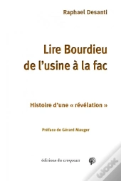 Lire Bourdieu De L'Usine À La Fac ; Histoire D'Une Révélation