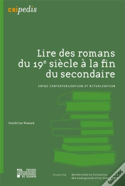 Capa do artigo Lire Des Romans Du 19e Siècle À La Fin Du Secondaire : Entre Contextualisation Et Actualisation