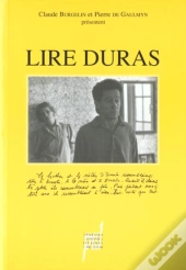 Lire Duras - Ecriture-Theatre-Cinema