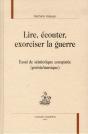 Lire, Écouter, Exorciser La Guerre ; Essai De Sémiotique Comparée (Poésie/Musique) - Preview
