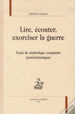 Capa do artigo Lire, Écouter, Exorciser La Guerre ; Essai De Sémiotique Comparée (Poésie/Musique)
