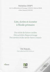 Lire, Ecrire Et Ecouter A L'Ecole Primaire