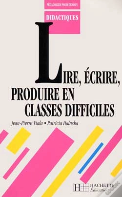 Capa do artigo Lire Ecrire Et Produire En Classe Difficile