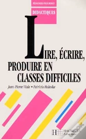 Lire Ecrire Et Produire En Classe Difficile