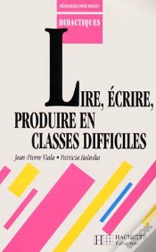 Capa do artigo Lire Ecrire Et Produire En Classe Difficile