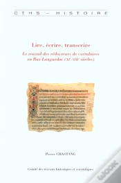Capa do artigo Lire Ecrire Transcrire ; Le Travail Des Redacteurs De Cartulaires En Bas-Languedoc