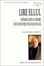 Lire Ellul : Introduction À L'Oeuvre Socio-Politique De Jacques Ellul - Preview
