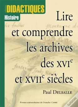 Capa do artigo Lire Et Comprendre Les Archives Des Xvie Et Xviie Siècles