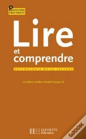 Lire Et Comprendre ; Psychologie De La Lecture