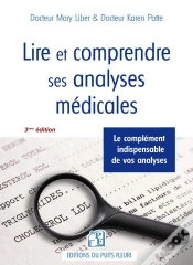 Capa do artigo Lire Et Comprendre Ses Analyses Médicales : Le Complément Indispensable De Vos Analyses (3e Édition)