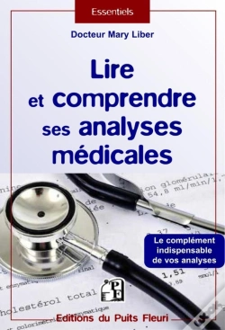 Capa do artigo Lire Et Comprendre Ses Analyses Médicales ; Le Complément Indispensable De Vos Analyses
