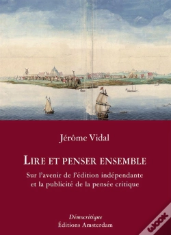 Capa do artigo Lire Et Penser Ensemble ; Sur L'Avenir De L'Édition Indépendante Et La Publicité De La Pensée Critique