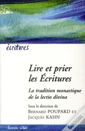Lire Et Prier Les Écritures ; La Tradition Monastique De La Lectio Divina