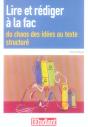 Lire Et Rediger A La Fac ; Du Chaos Des Idees Au Texte Structure - Preview