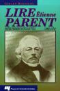 Lire Etienne Parent (1802-1874). Notre Premier Intellectuel - Preview