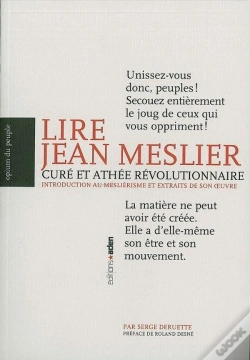 Capa do artigo Lire Jean Meslier, Curé Et Athée Révolutionnaire : Introduction Au Mesliérisme Et Extraits