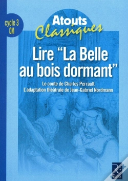 Capa do artigo Lire La Belle Au Bois Dormant ; Cycle 3 ; Cm ; Fichier