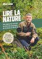 Lire La Nature : Décryptez Les Secrets Du Ciel, Des Paysages, De La Faune Et De La Flore - Preview