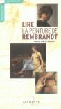 Lire La Peinture De Rembrandt - Preview