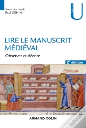 Capa do artigo Lire Le Manuscrit Médiéval ; Observer Et Décrire (2e Édition)