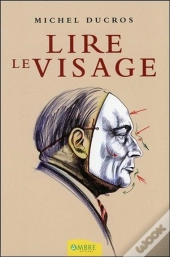 Lire Le Visage ; Manuel De Morpho-Caractérologie