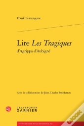 Lire Les Tragiques D'Agrippa D'Aubigné