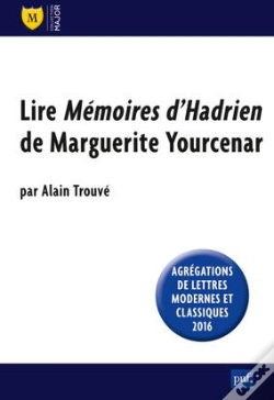 Capa do artigo Lire Mémoires D'Hadrien De Marguerite Yourcenar (2e Édition)