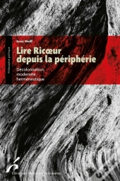 Lire Ricoeur Depuis La Périphérie : Décolonisarion, Modernité, Herméneutique