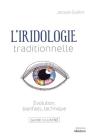 L'Iridologie Traditionnelle ; Évolution, Bienfaits, Technique - Preview