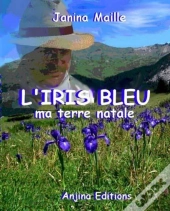 L'Iris Bleu, Ma Terre Natale
