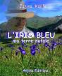 L'Iris Bleu, Ma Terre Natale - Preview