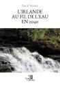 L'Irlande Au Fil De L'Eau En 2040 - Preview