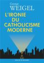 L'Ironie Du Catholicisme Moderne - Preview