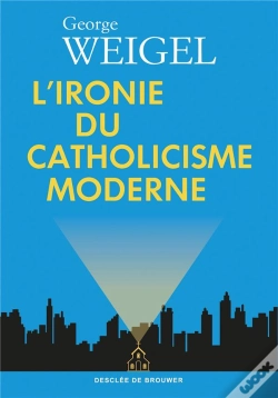 Capa do artigo L'Ironie Du Catholicisme Moderne