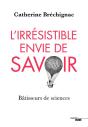 L'Irresistible Envie De Savoir - Preview