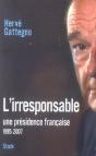 L'Irresponsable ; Une Présidence Française (1995-2007) - Preview