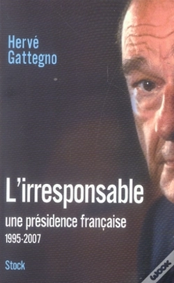 Capa do artigo L'Irresponsable ; Une Présidence Française (1995-2007)