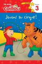 Lis Avec Caillou ; Jouons Au Cirque ; Niveau 3 - Preview
