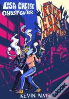 Lisa Cheese And Ghost Guitar (Book 2)