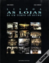 Lisboa - As Lojas de um Tempo ao Outro I