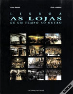 Capa do artigo Lisboa - As Lojas de um Tempo ao Outro I