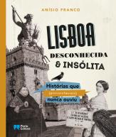 Lisboa Desconhecida & Insólita