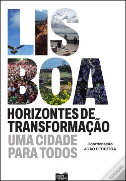 Capa do artigo Lisboa, Horizontes de Transformação - Uma Cidade para Todos